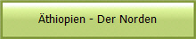 Äthiopien - Der Norden