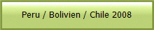 Peru / Bolivien / Chile 2008